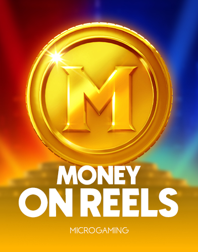 money on reels